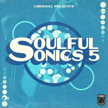 Load image into Gallery viewer, Soulful Sonics Vol. 5
